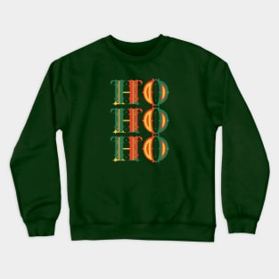 Ho Ho Ho Crewneck Sweatshirt